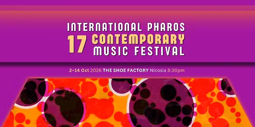 17th INTERNATIONAL PHAROS CONTEMPORARY MUSIC FESTIVAL