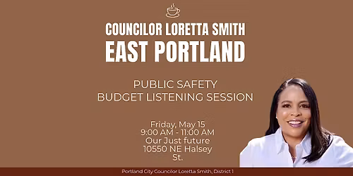 Councilor Loretta Smith:  Public Safety Budget Listening Session