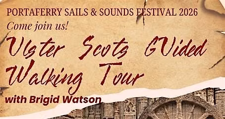 GUIDED ULSTER SCOTS WALKING TOUR - with Brigid Watson