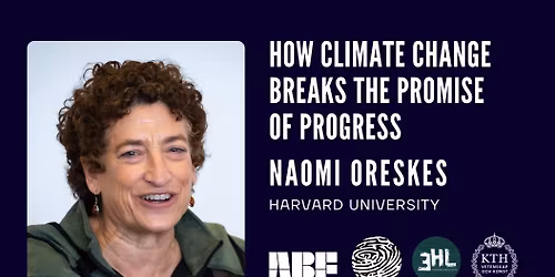 Naomi Oreskes: How climate change breaks the promise of progress