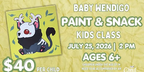 Baby Wendigo Paint & Snack Kids Class