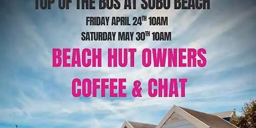 Beach Hut Owners coffee & chat 