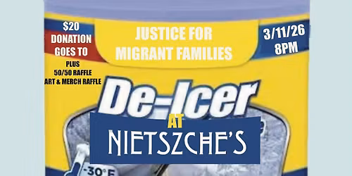 De-Icer: Fundraiser for Justice for Migrant Families