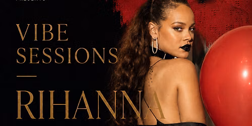 Vibe Sessions: Rihanna