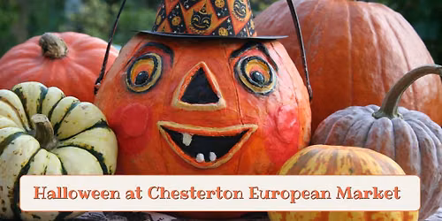 Chesterton's European Market - Halloween Edition, Saturday Oct 31th