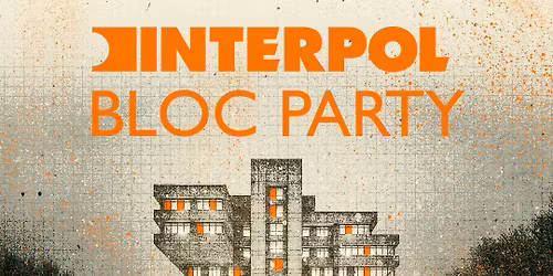 Interpol & Bloc Party Glasgow Tickets