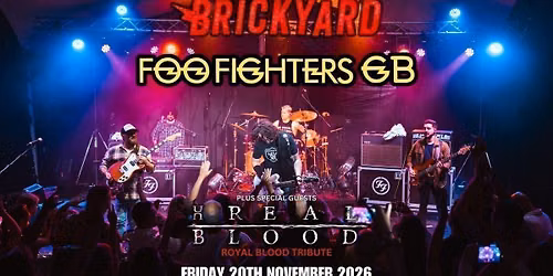 Foo Fighters GB + Unreal Blood - The Brickyard