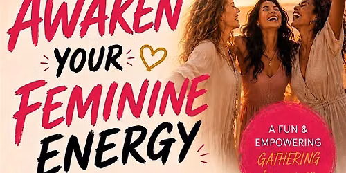 Awaken Your Feminine Energy