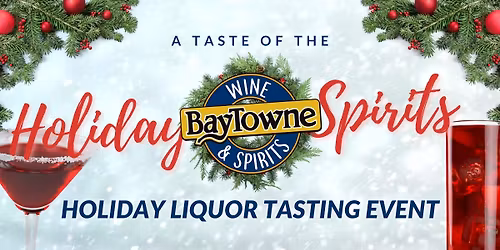 A Taste of the Holiday Spirits: Holiday Liquor Tasting Event