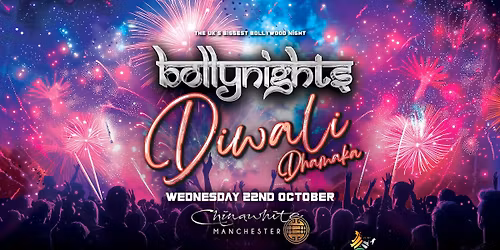 Bollynights Manchester - Diwali Dhamaka | Wednesday 22nd October at Chinawhite MCR