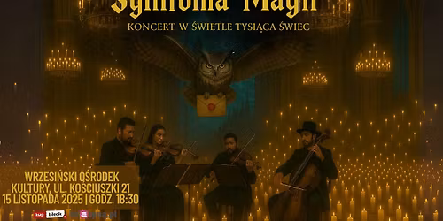 \ud83d\udd6f\ufe0f\u2728 Symfonia Magii \u2013 Koncert w \u015awietle Tysi\u0105ca \u015awiec \u2728\ud83d\udd6f\ufe0f