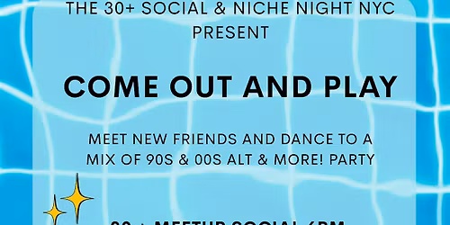 Niche Night NYC & 30+ Social: Come out and play