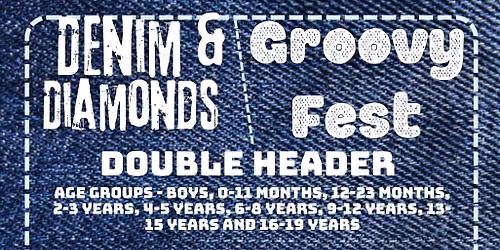 Denim & Diamonds\/Groovy Fest Double Header