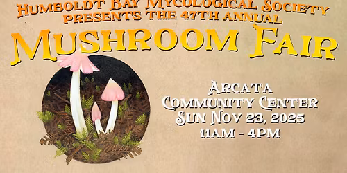 47th Annual HBMS Mushroom Fair
