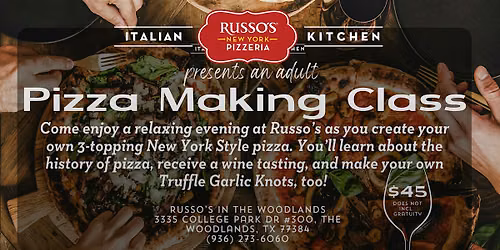 Adult Pizza Making Class and Wine Tasting Oct2026- Russo's The Woodlands