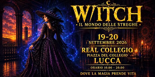 Witch - Il mondo delle Streghe - LUCCA