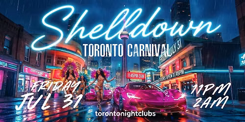 Shelldown Toronto | Caribana Weekend Party 2026