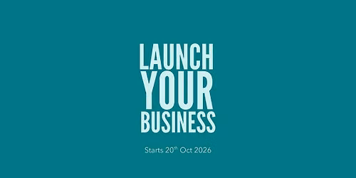 Launch your Business - October Cohort (Tuesday, Day)
