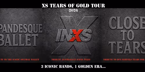 XS Tears of Gold Tour 3 Iconic bands, 1 Golden Era\u2026
