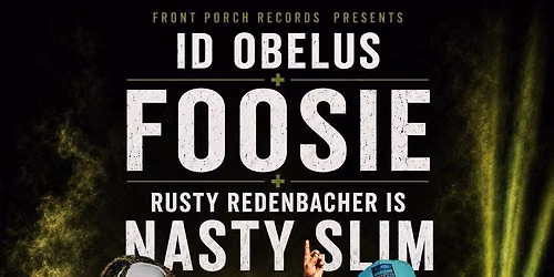 Id Obelus, Foosie & Rusty Redenbacher is Nasty Slim