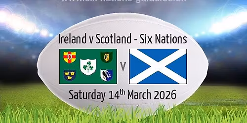 Six Nations Rugby 2026 - Ireland v Scotland