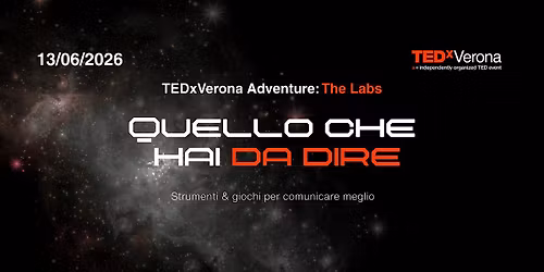 TEDxVerona Adventure: Quello che hai da dire
