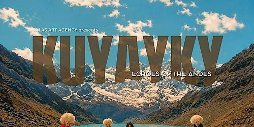 KUYAYKY Echoes of the Andes