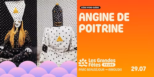 Angine de Poitrine \u00e0 Rimouski | Spectacle d'ouverture des Grandes F\u00eates TELUS 20e anniversaire !