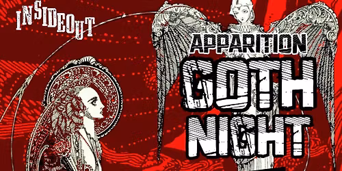Apparition: Goth Night, May 2 (21+) at Insideout