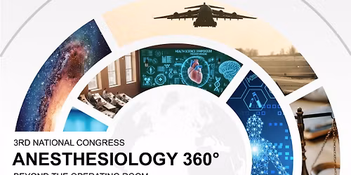 3rd National Congress - Anesthesiology 360\u00b0: Beyond the operating room