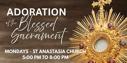 Adoration of the Blessed Sacrament