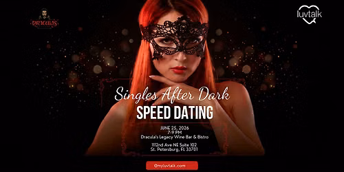 Singles After Dark: Speed Dating at Dracula's  Legacy Wine Bar