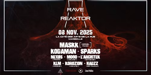 RAVE REAKTOR @ CIT\u00c9 DES ARTS DE LA RUE [MARSEILLE]