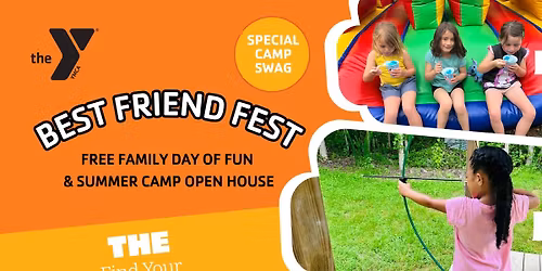 Best Friend Fest - Summer Camp Open House