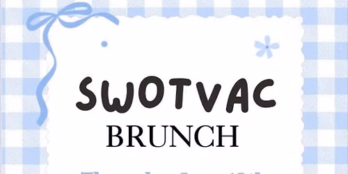 SWOTVAC Brunch \u2615\ufe0f
