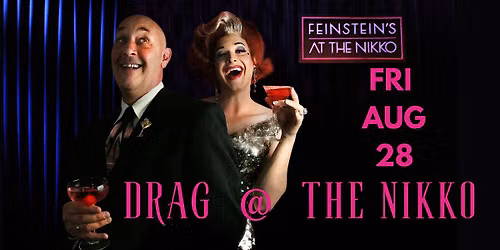 Drag at the Nikko: Sing out Louise! Friday August 28th, 2026