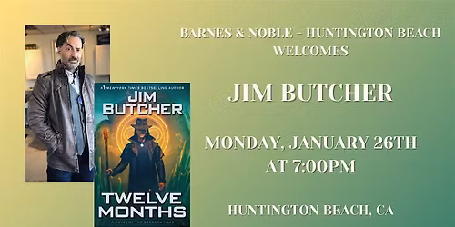 Jim Butcher celebrates TWELVE MONTHS at Barnes & Noble - Huntington Beach
