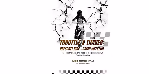 Throttle & Timber: Prescott Ride + Camp Weekend