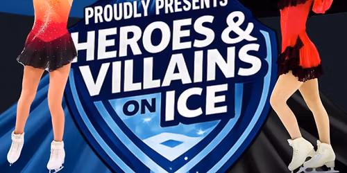 SCVRC's 2026 Spring Ice Show: Heroes & Villains On Ice!