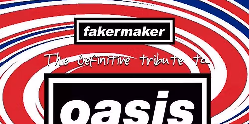Fakermaker oasis tribute