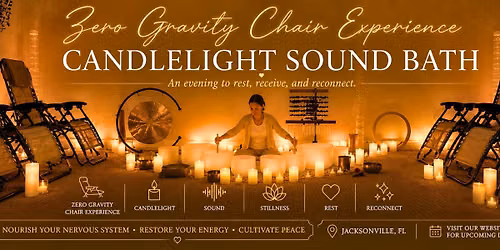 Candlelight Soundbath Zero Gravity Chair Experience in Jacksonville, FL | Serenity Sounds 