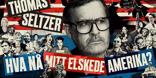 UTSOLGT \/\/ Thomas Seltzer - Hva n\u00e5 mitt elskede Amerika?