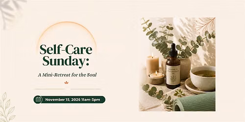 Self-Care Sunday: A Mini-Retreat for the Soul