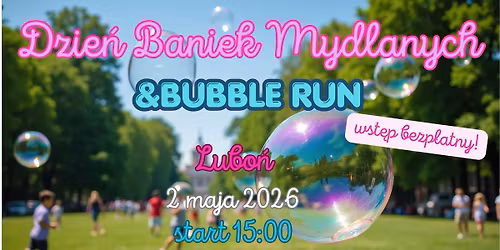 \ud83e\udee7 DZIE\u0143 BA\u0143KI MYDLANYCH&BUBBLE RUN w Luboniu \ud83e\udee7