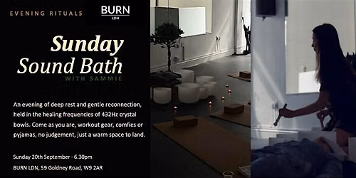 Sunday evenings are for rituals - Sound bath at BURN LDN - with Sammie