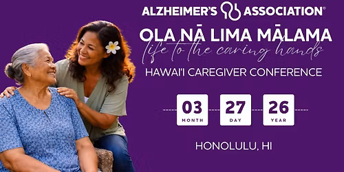 Ola Na Lima Malama - Hawaii Caregiver Conference