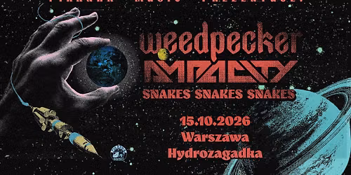 Weedpecker, Ampacity, Snakes Snakes Snakes \u2022 15.10 \u2022 Warszawa, Hydrozagadka