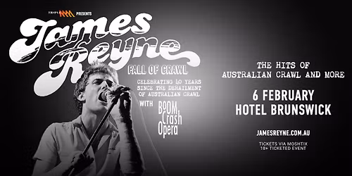 JAMES REYNE | Fall of Crawl | Hotel Brunswick