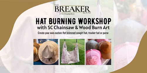 Hat Burning Workshop in The Breaker Room