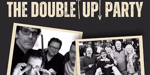 The Double Up Party!